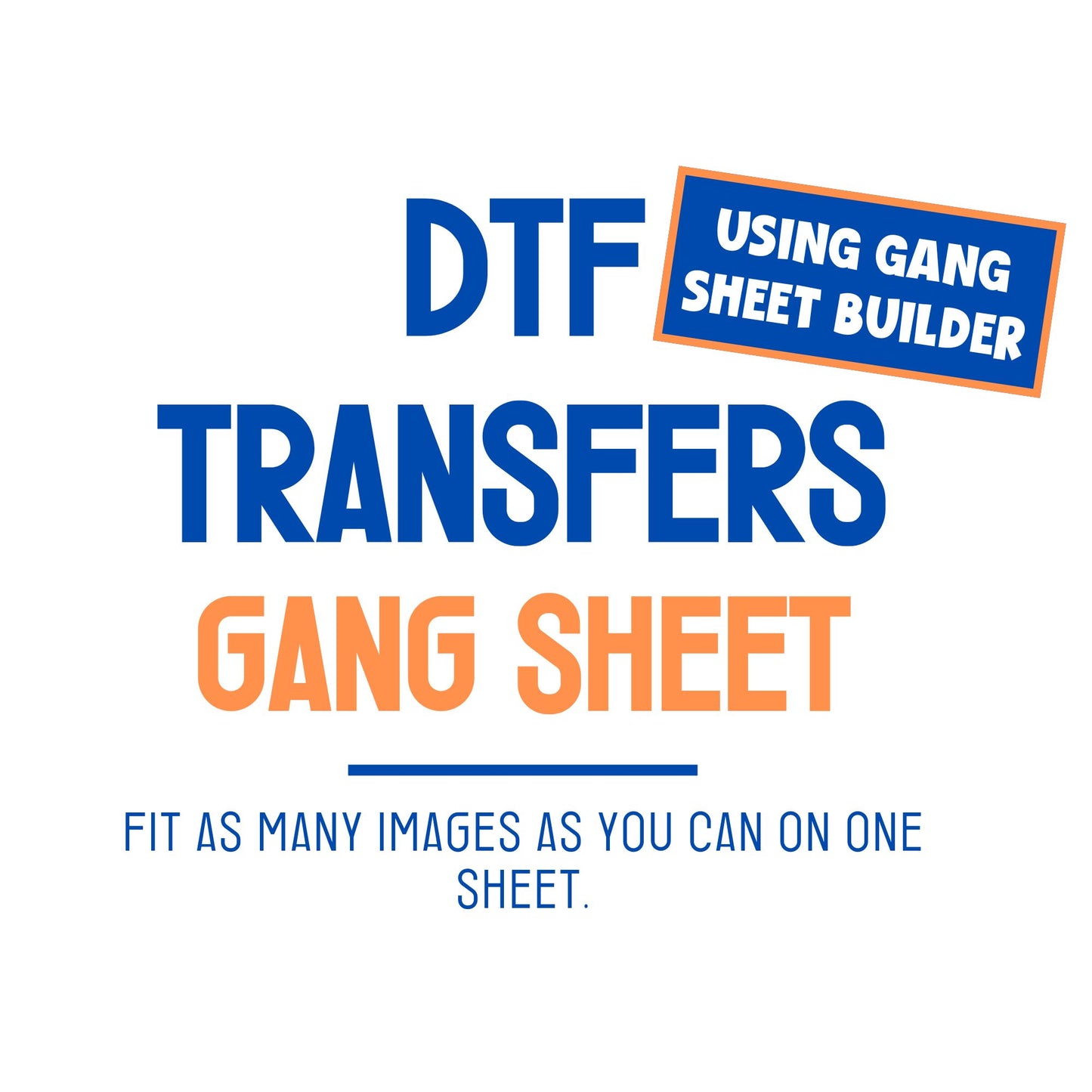 DTF Prints - GANG SHEET (Using Gang Sheet Builder)