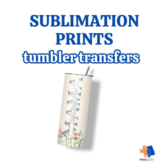 Tumbler - Custom Sublimation Transfers