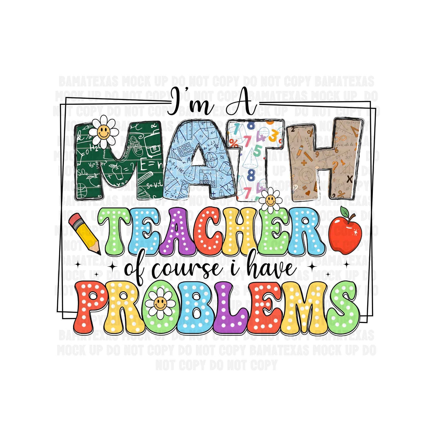 DTF Transfer - I'm a Math Teacher