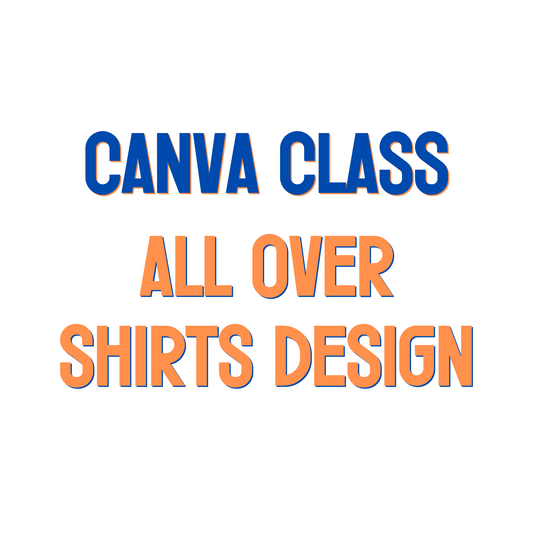 Canva Class - All Over Shirt Design