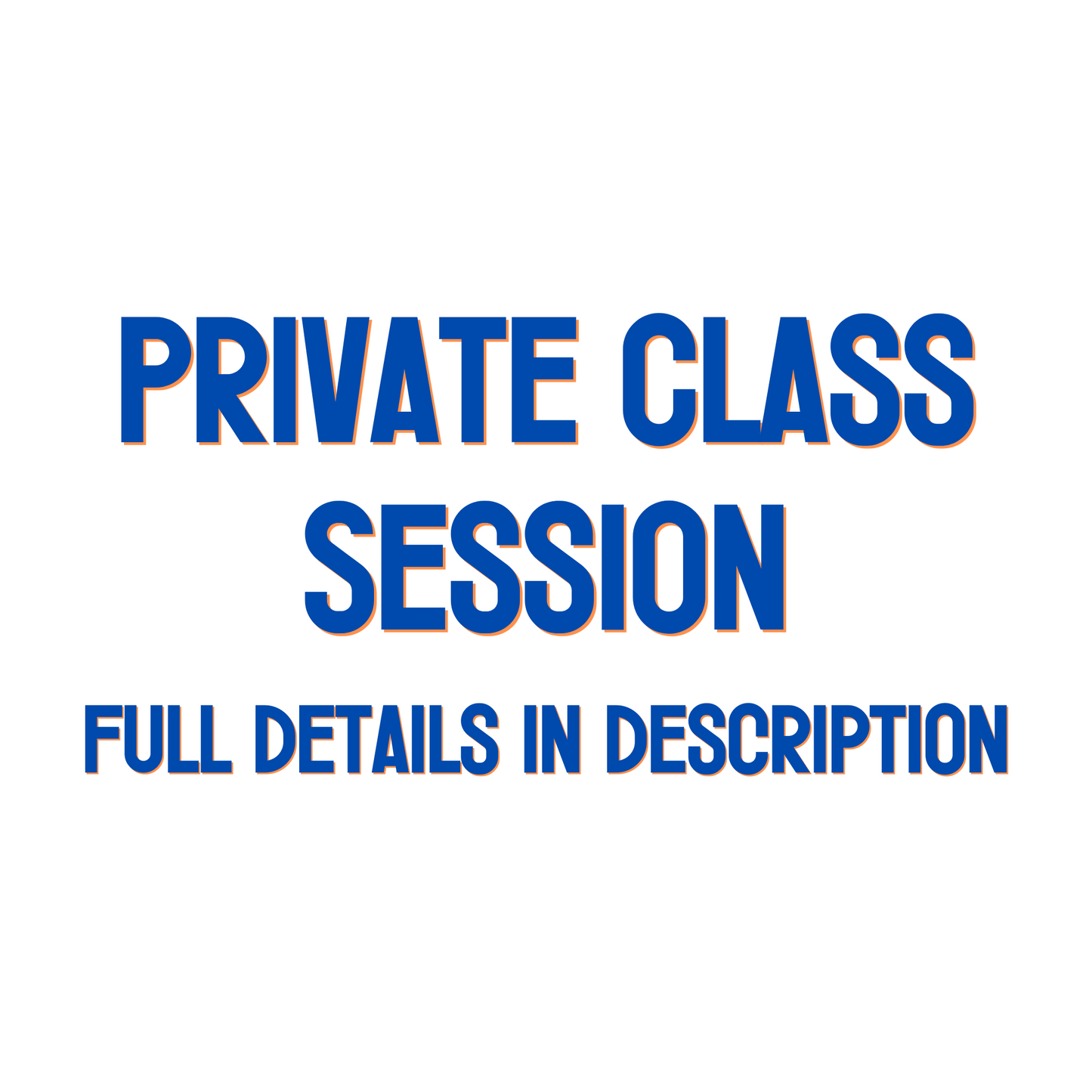 Private Class Session (1:1 Bookings)