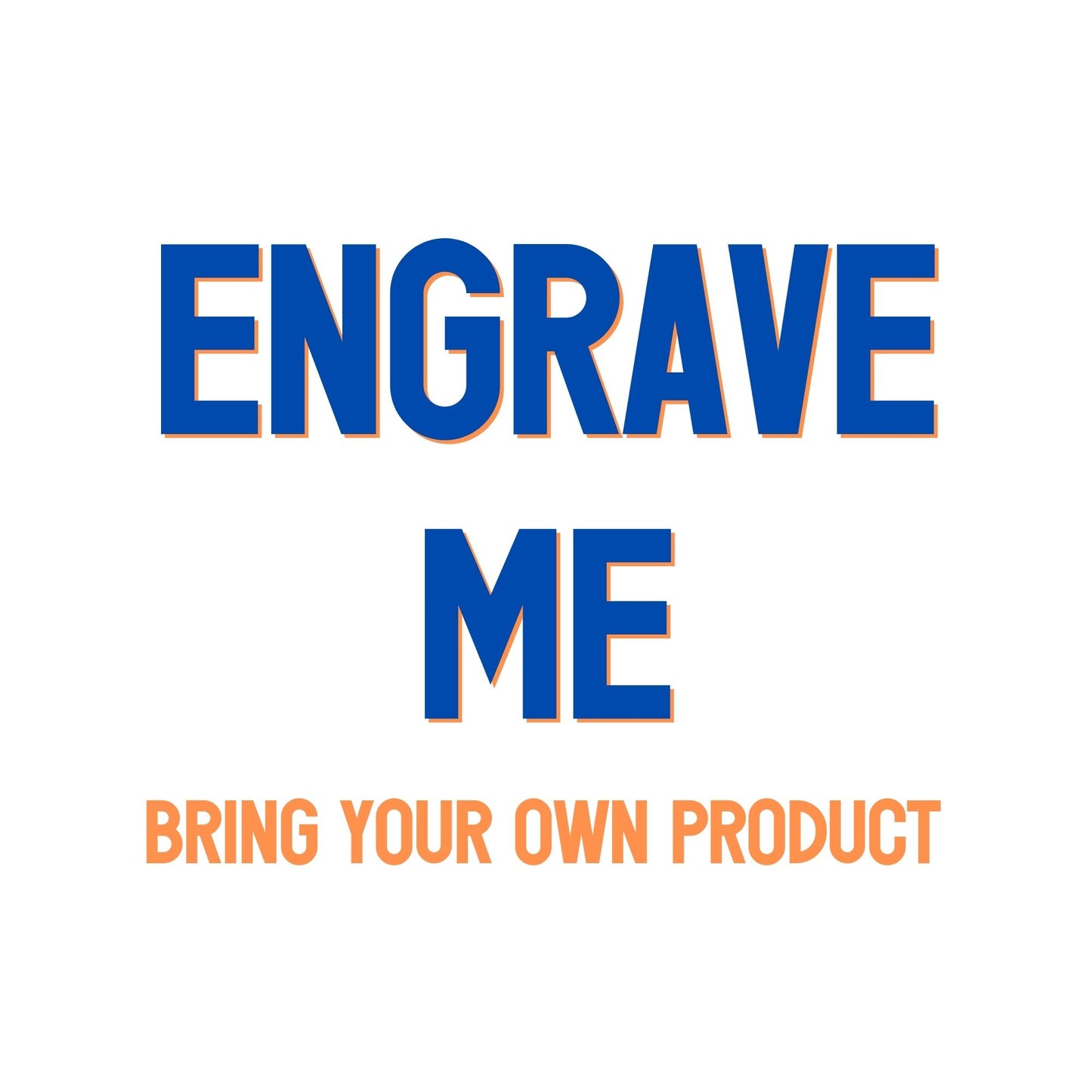 Engrave Me