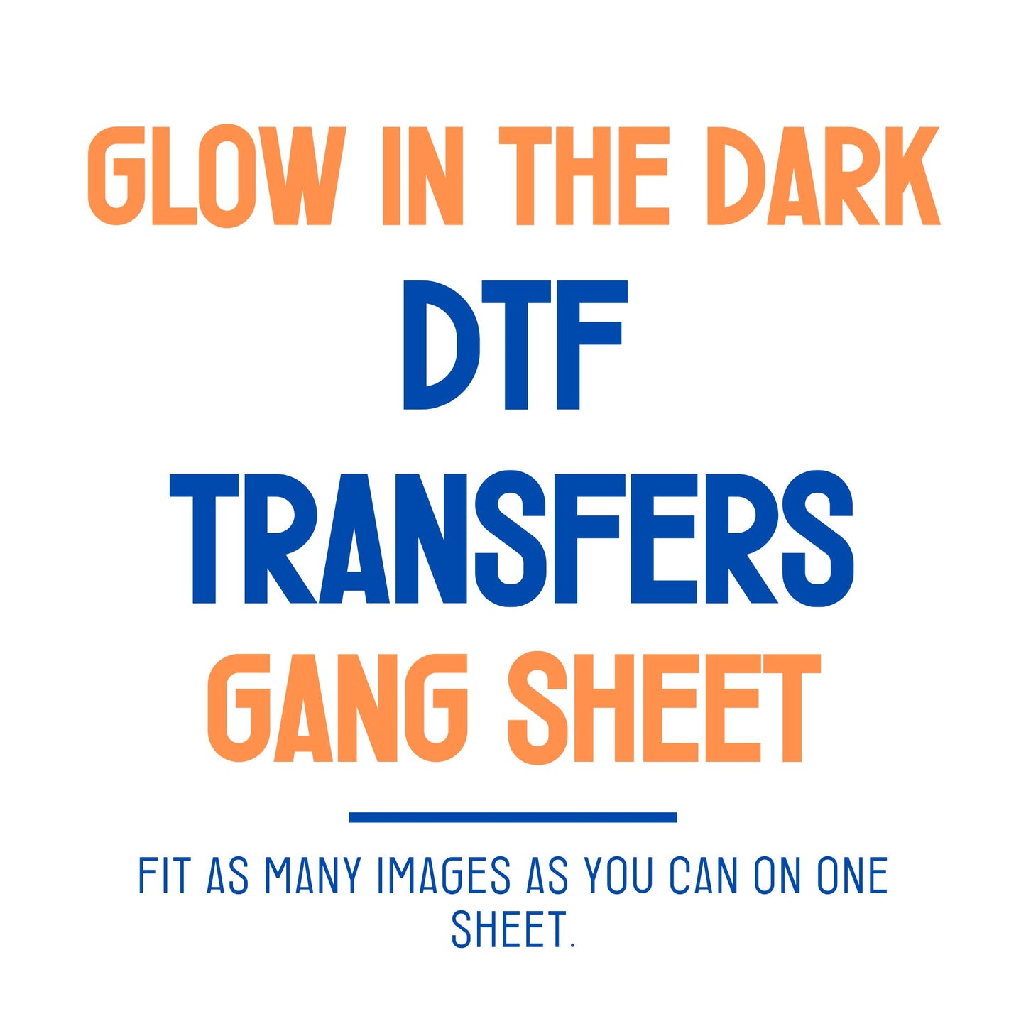 Glow in the Dark DTF Prints ( GANG SHEET)