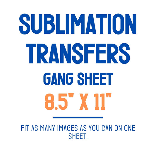 8.5 x 11 - Gang Sheet Custom Sublimation Transfers