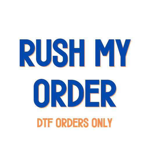 RUSH MY ORDER